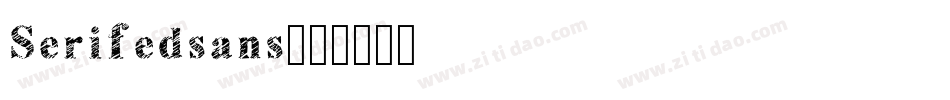 Serifedsans字体转换