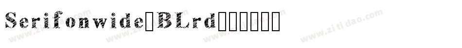 Serifonwide-BLrd字体转换
