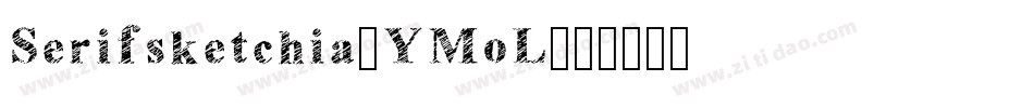 Serifsketchia-YMoL字体转换
