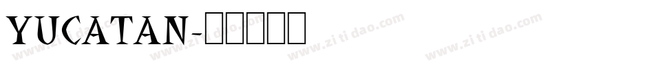 YUCATAN字体转换