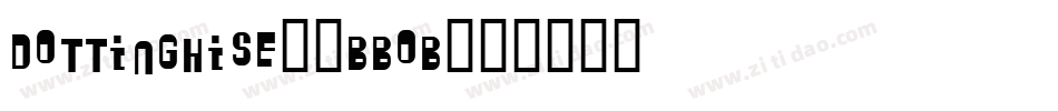 Dottinghise-4BBoB字体转换