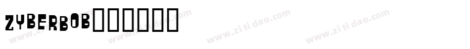 ZyberBob字体转换