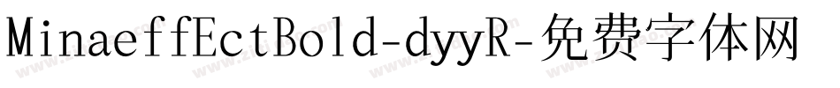 MinaeffEctBold-dyyR字体转换