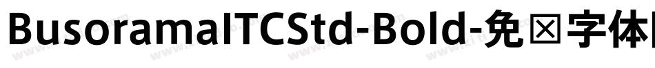 BusoramaITCStd-Bold字体转换