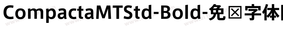 CompactaMTStd-Bold字体转换