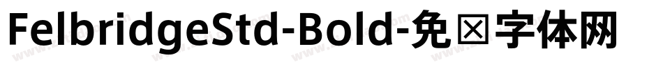 FelbridgeStd-Bold字体转换