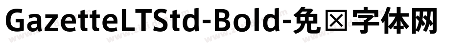 GazetteLTStd-Bold字体转换