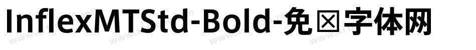 InflexMTStd-Bold字体转换