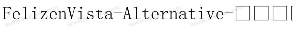 FelizenVista-Alternative字体转换