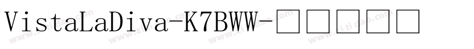 VistaLaDiva-K7BWW字体转换