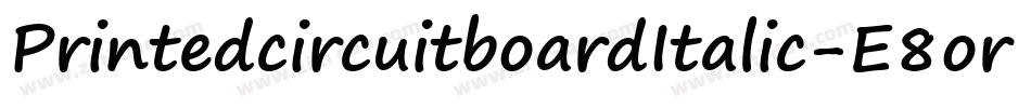 PrintedcircuitboardItalic-E8or字体转换