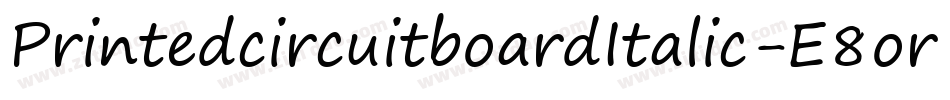 PrintedcircuitboardItalic-E8or字体转换