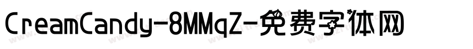 CreamCandy-8MMqZ字体转换