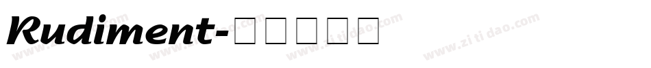 Rudiment字体转换