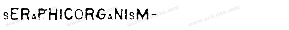 SeraphicOrganism字体转换