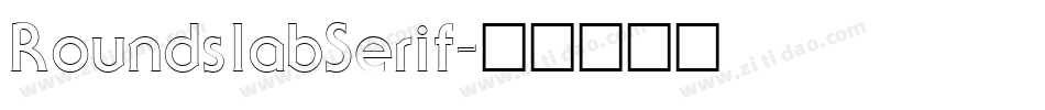 RoundslabSerif字体转换
