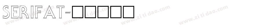 SERIFAT字体转换