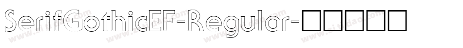 SerifGothicEF-Regular字体转换