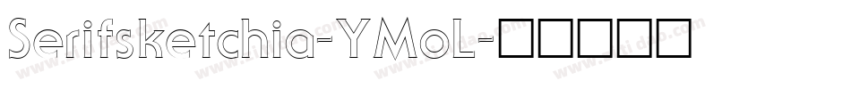 Serifsketchia-YMoL字体转换