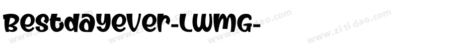 Bestdayever-LwmG字体转换