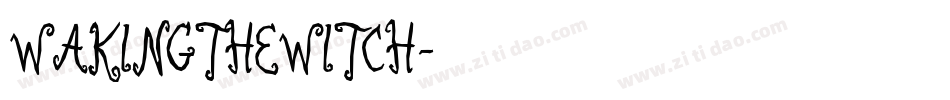 WAKINGTHEWITCH字体转换