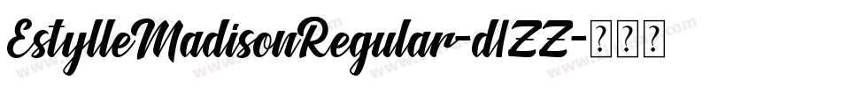 EstylleMadisonRegular-d1ZZ字体转换