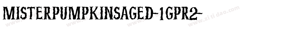 MisterPumpkinsAged-1GPr2字体转换