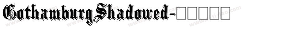 GothamburgShadowed字体转换