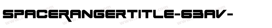 SpaceRangerTitle-63av字体转换 SpaceRangerTitle-63av字体转换