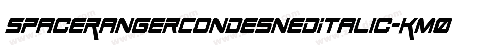 SpaceRangerCondesnedItalic-Km0e字体转换 SpaceRangerCondesnedItalic-Km0e字体转换