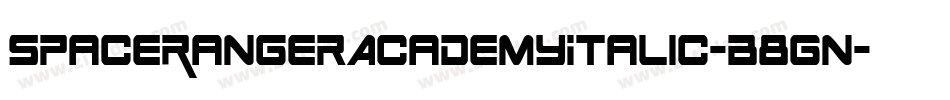 SpaceRangerAcademyItalic-B8Gn字体转换 SpaceRangerAcademyItalic-B8Gn字体转换