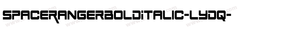 SpaceRangerBoldItalic-lydq字体转换