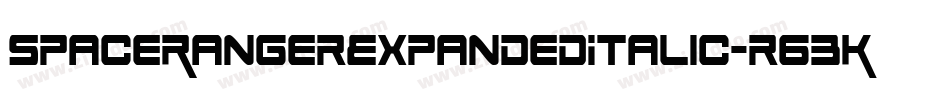SpaceRangerExpandedItalic-r63K字体转换 SpaceRangerExpandedItalic-r63K字体转换