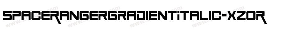 SpaceRangerGradientItalic-xzoR字体转换 SpaceRangerGradientItalic-xzoR字体转换