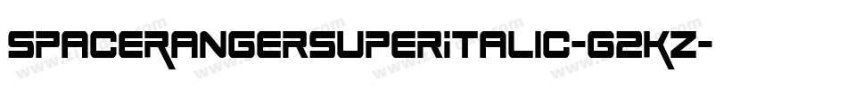 SpaceRangerSuperItalic-G2KZ字体转换