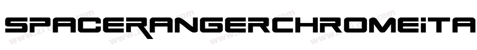SpaceRangerChromeItalic-zz9l字体转换