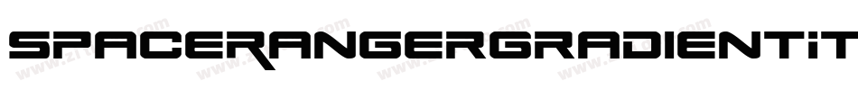SpaceRangerGradientItalic-xzoR字体转换 SpaceRangerGradientItalic-xzoR字体转换