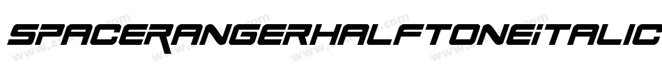 SpaceRangerHalftoneItalic-qz30字体转换 SpaceRangerHalftoneItalic-qz30字体转换