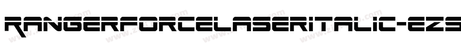 RangerForceLaserItalic-eZ986字体转换 RangerForceLaserItalic-eZ986字体转换