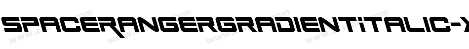 SpaceRangerGradientItalic-xzoR字体转换 SpaceRangerGradientItalic-xzoR字体转换