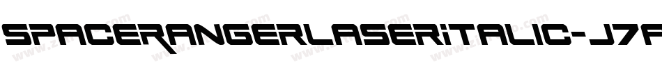 SpaceRangerLaserItalic-J7an字体转换 SpaceRangerLaserItalic-J7an字体转换