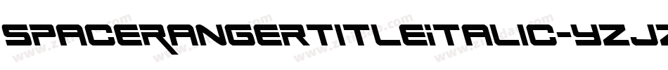 SpaceRangerTitleItalic-yzjZ字体转换