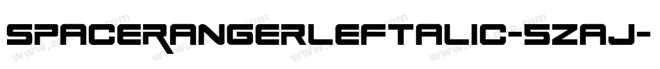SpaceRangerLeftalic-5Zaj字体转换 SpaceRangerLeftalic-5Zaj字体转换