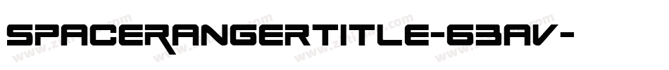 SpaceRangerTitle-63av字体转换 SpaceRangerTitle-63av字体转换