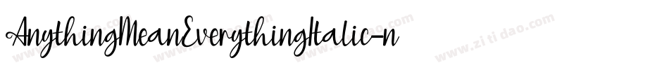 AnythingMeanEverythingItalic-nor4字体转换