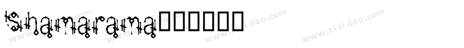 Shamarama字体转换
