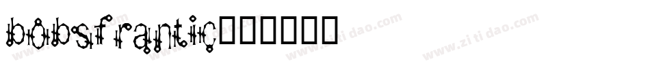 bobsfrantic字体转换