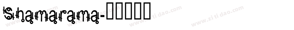 Shamarama字体转换