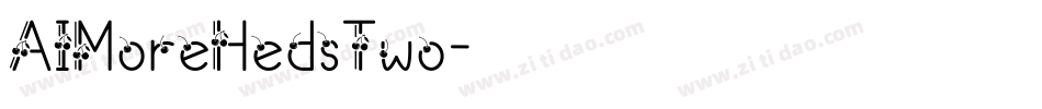 AIMoreHedsTwo字体转换