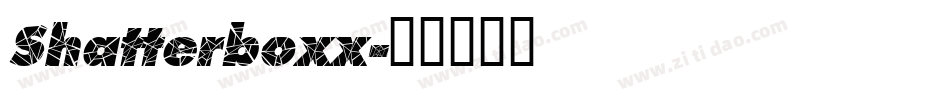 Shatterboxx字体转换